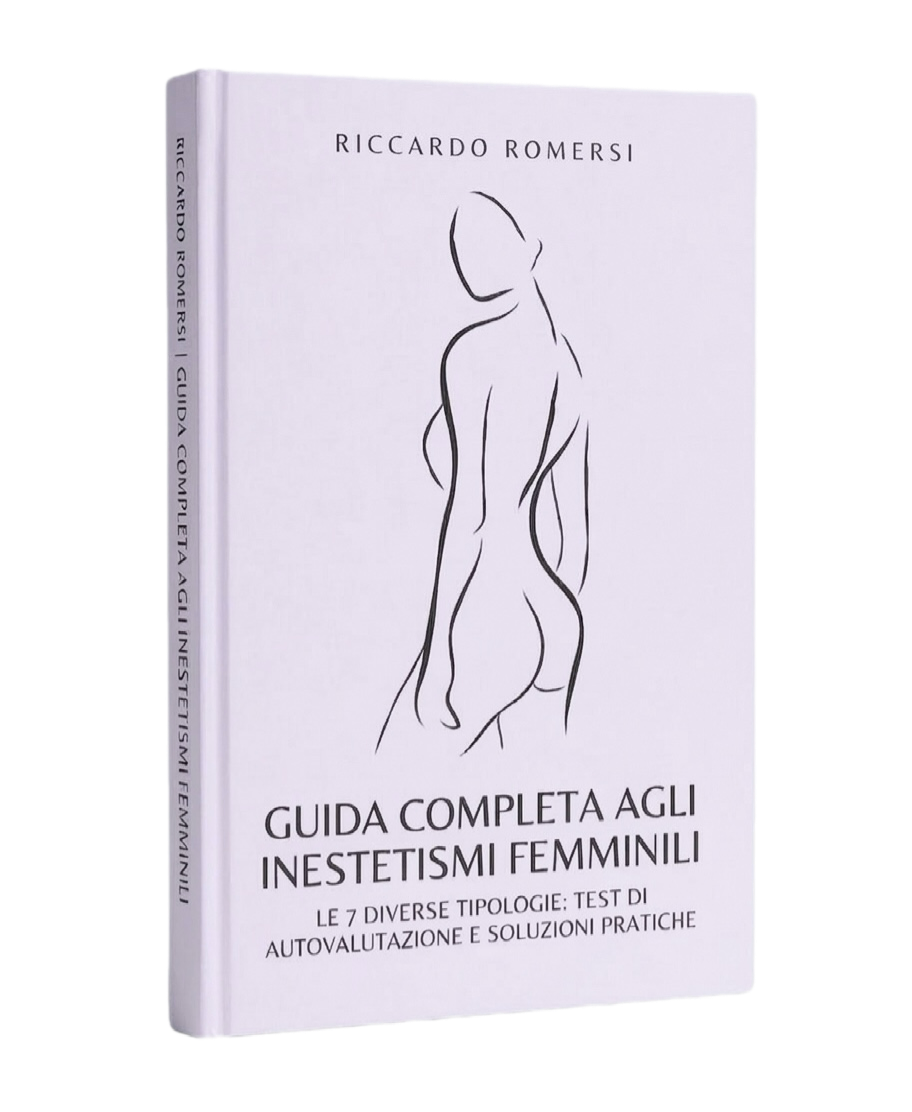 GUIDA COMPLETA AGLI INESTETISMI FEMMINILI - Le 7 Diverse Tipologie: Test di Autovalutazione e Soluzioni Pratiche